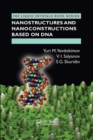 Nanostructures and Nanoconstructions based on DNA - Book