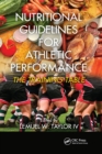 Nutritional Guidelines for Athletic Performance : The Training Table - Book
