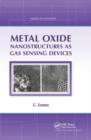 Metal Oxide Nanostructures as Gas Sensing Devices - Book