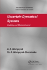 Uncertain Dynamical Systems : Stability and Motion Control - Book