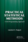 Practical Statistical Methods : A SAS Programming Approach - Book