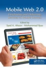 Mobile Web 2.0 : Developing and Delivering Services to Mobile Devices - Book