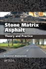 Stone Matrix Asphalt : Theory and Practice - Book