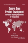 Generic Drug Product Development : International Regulatory Requirements for Bioequivalence - Book