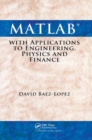 MATLAB with Applications to Engineering, Physics and Finance - Book