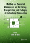 Modified and Controlled Atmospheres for the Storage, Transportation, and Packaging of Horticultural Commodities - Book