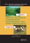 Genetic Resources, Chromosome Engineering, and Crop Improvement: : Forage Crops, Vol 5 - Book