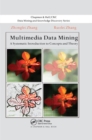 Multimedia Data Mining : A Systematic Introduction to Concepts and Theory - Book