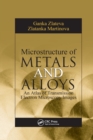 Microstructure of Metals and Alloys : An Atlas of Transmission Electron Microscopy Images - Book