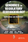Genomics in Regulatory Ecotoxicology : Applications and Challenges - Book