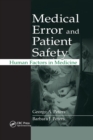 Medical Error and Patient Safety : Human Factors in Medicine - Book