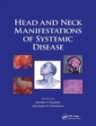 Head and Neck Manifestations of Systemic Disease - Book
