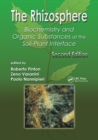 The Rhizosphere : Biochemistry and Organic Substances at the Soil-Plant Interface, Second Edition - Book