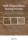 Self-Organization During Friction : Advanced Surface-Engineered Materials and Systems Design - Book