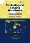 Toxicological Testing Handbook : Principles, Applications and Data Interpretation - Book