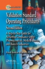 Validation Standard Operating Procedures : A Step by Step Guide for Achieving Compliance in the Pharmaceutical, Medical Device, and Biotech Industries - Book