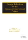 Fungal Infections in the Immunocompromised Patient - Book