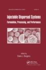Injectable Dispersed Systems : Formulation, Processing, and Performance - Book