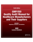 GMP/ISO Quality Audit Manual for Healthcare Manufacturers and Their Suppliers, (Volume 2 - Regulations, Standards, and Guidelines) : Regulations, Standards, and Guidelines - Book