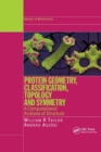 Protein Geometry, Classification, Topology and Symmetry : A Computational Analysis of Structure - Book