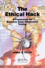 The Ethical Hack : A Framework for Business Value Penetration Testing - Book