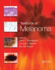 Textbook of Melanoma : Pathology, Diagnosis and Management - Book