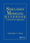 Simulation Modeling Handbook : A Practical Approach - Book