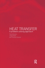 Heat Transfer : A Problem Solving Approach - Book