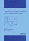 Catalysis and Electrocatalysis at Nanoparticle Surfaces - Book
