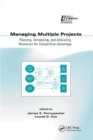 Managing Multiple Projects : Planning, Scheduling, and Allocating Resources for Competitive Advantage - Book