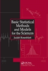 Basic Statistical Methods and Models for the Sciences - Book