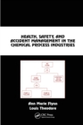 Health, Safety, and Accident Management in the Chemical Process Industries : A Complete Compressed Domain Approach - Book