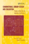 Combinatorial Library Design and Evaluation : Principles, Software, Tools, and Applications in Drug Discovery - Book