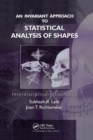 An Invariant Approach to Statistical Analysis of Shapes - Book