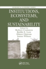 Institutions, Ecosystems, and Sustainability - Book