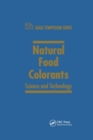 Natural Food Colorants : Science and Technology - Book