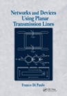 Networks and Devices Using Planar Transmissions Lines - Book