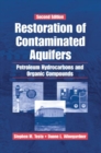 Restoration of Contaminated Aquifers : Petroleum Hydrocarbons and Organic Compounds, Second Edition - Book