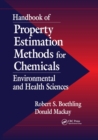 Handbook of Property Estimation Methods for Chemicals : Environmental Health Sciences - Book