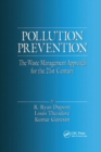 Pollution Prevention : The Waste Management Approach to the 21st Century - Book