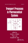 Transport Processes in Pharmaceutical Systems - Book