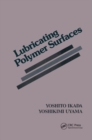 Lubricating Polymer Surfaces - Book