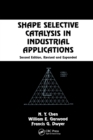 Shape Selective Catalysis in Industrial Applications, Second Edition, - Book