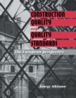 Construction Quality and Quality Standards : The European perspective - Book