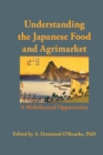 Understanding the Japanese Food and Agrimarket : A Multifaceted Opportunity - Book