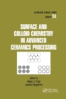 Surface and Colloid Chemistry in Advanced Ceramics Processing - Book