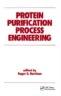 Protein Purification Process Engineering - Book