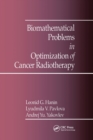 Biomathematical Problems in Optimization of Cancer Radiotherapy - Book