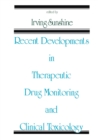 Recent Developments in Therapeutic Drug Monitoring and Clinical Toxicology - Book