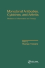 Monoclonal Antibodies : Cytokines and Arthritis, Mediators of Inflammation and Therapy - Book